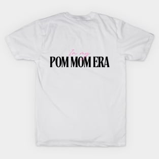 Pom Mom Era Shirt – Cute Pomeranian Dog Graphic for Proud Pomeranian Moms T-Shirt